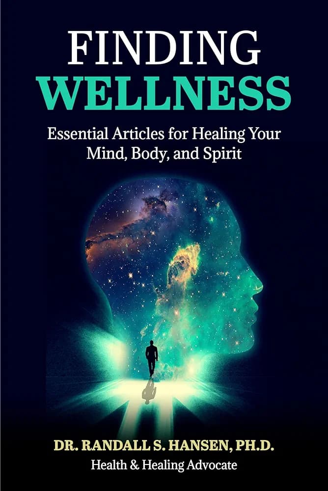 Finding Wellness: Essential and Expert Articles for Healing Your Mind, Body and Spirit