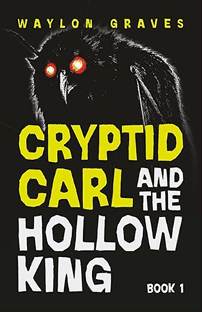 Cryptid Carl and the Hollow King