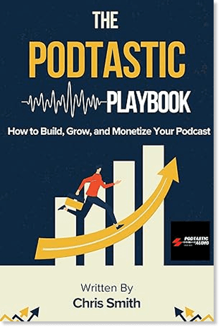The Podtastic Playbook